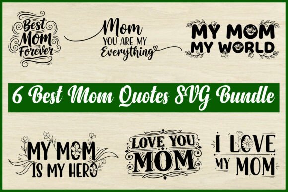 6 Best Mom Quotes SVG Bundle Review