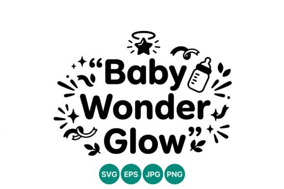 Baby Wonder Glow Quote Line Art: A Guide to Choosing Quality Vector Designs