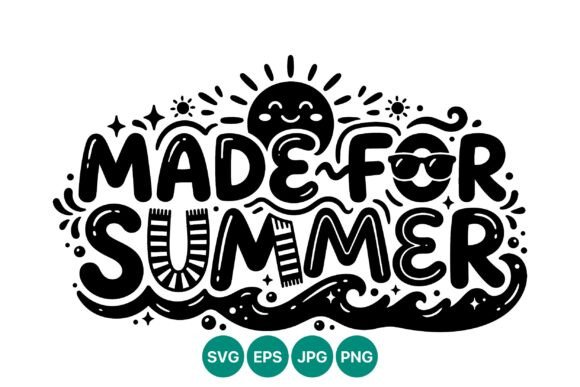 Evaluating the Made for Summer Black and White Vector Design